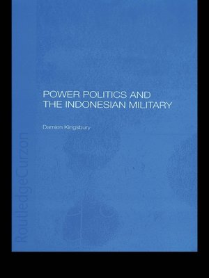 cover image of Power Politics and the Indonesian Military